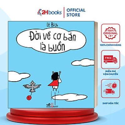 Sách- Đời Về Cơ Bản Là Buồn Cười, Tác Giả Lê Bích (Tái Bản 2022)(90)- 2HBooks