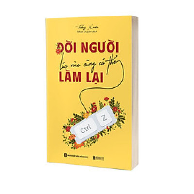 Đời người lúc nào cũng có thể làm lại