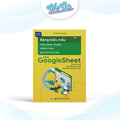 Sách - Bảng biểu mẫu tính lương thưởng, quản lý kho, báo cáo tài chính bằng GoogleSheet