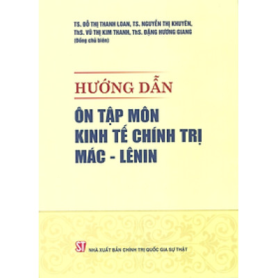 Hướng dẫn ôn tập môn Kinh tế chính trị Mác - Lênin