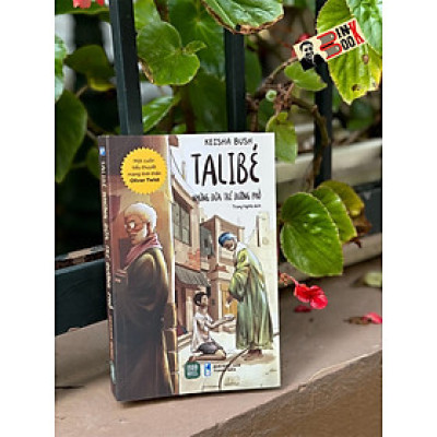 TALIBÉ - NHỮNG ĐỨA TRẺ ĐƯỜNG PHỐ - Keisha Bush- Trọng Nghĩa – 1980 books – NXB Thanh Niên