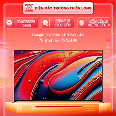 K-75XR90 - Google Tivi Mini LED Sony 4K 75 inch K-75XR90 - Hàng Chính Hãng