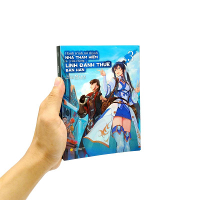 Hành Trình Trở Thành Nhà Thám Hiểm Của Chàng Lính Đánh Thuê Bần Hàn - Tập 3 - Tặng Kèm Bookmark