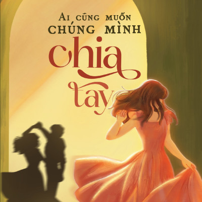 Sách - Ai Cũng Muốn Chúng Mình Chia Tay
