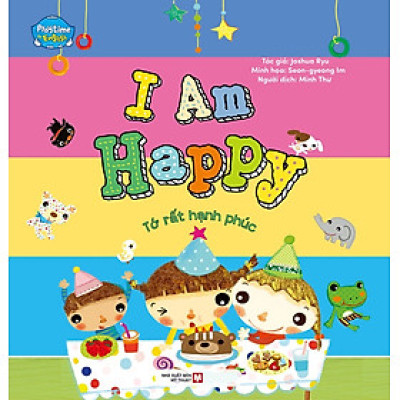 Tớ Rất Hạnh Phúc: I Am Happy (Song Ngữ Anh - Việt) - TV