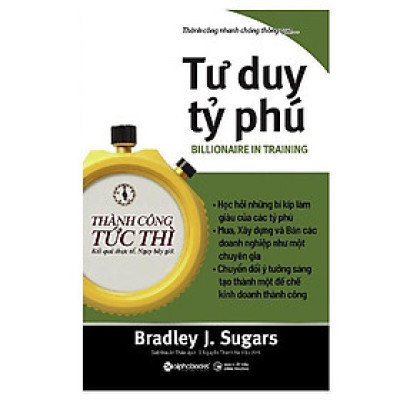 Sách Thành công tức thì - Tư duy tỷ phú - Alphabooks - BẢN QUYỀN