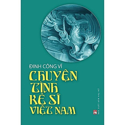 Sách - Chuyện Tình Kẻ Sĩ Việt Nam  - NXB Phụ Nữ